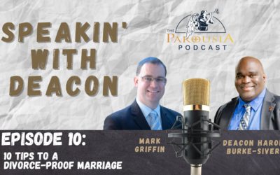 Speakin’ With Deacon – Episode 10 – 10 Tips to a Divorce-Proof Marriage